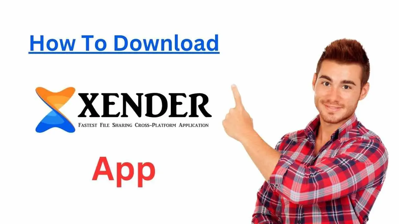 How To Download Xender App